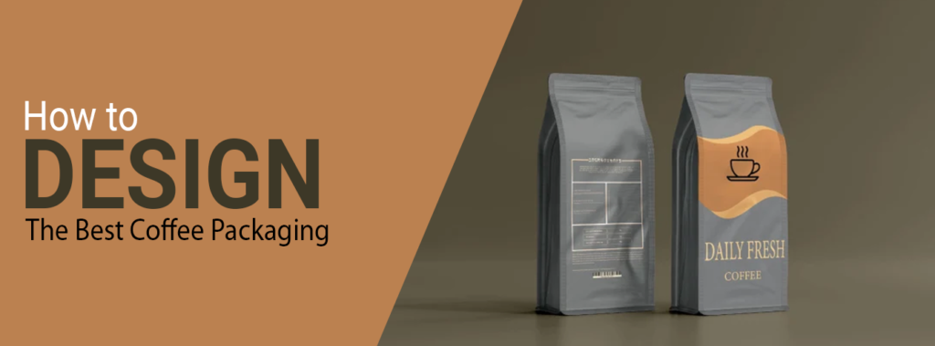 A guide on designing effective coffee packaging, featuring creative layouts, colors, and branding elements.